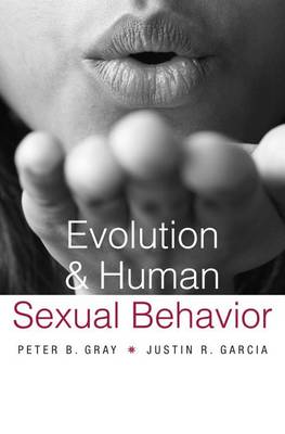 Peter B. Gray - Evolution and Human Sexual Behavior - 9780674660007 - V9780674660007