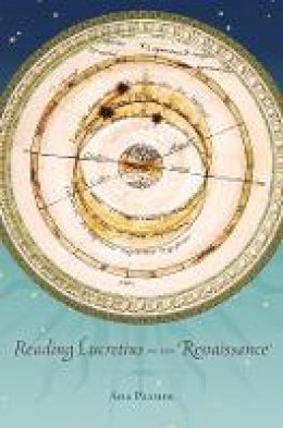 Ada Palmer - Reading Lucretius in the Renaissance - 9780674725577 - V9780674725577