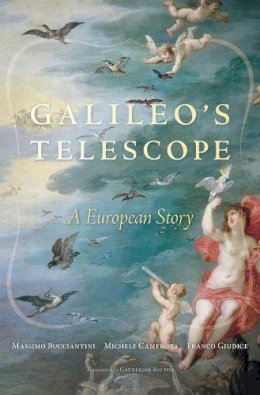 Massimo Bucciantini - Galileo’s Telescope: A European Story - 9780674736917 - V9780674736917