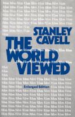Stanley Cavell - The World Viewed: Reflections on the Ontology of Film, Enlarged Edition - 9780674961968 - V9780674961968