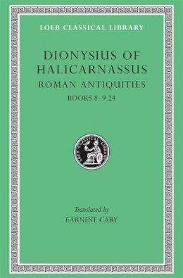 Dionysius Of Halicarnassus - Roman Antiquities - 9780674994102 - V9780674994102