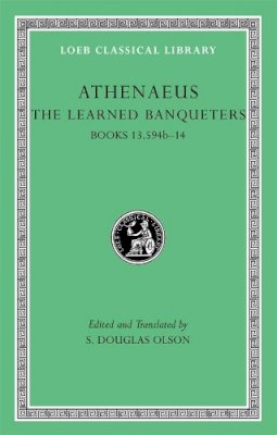 Athenaeus - The Learned Banqueters - 9780674996731 - V9780674996731