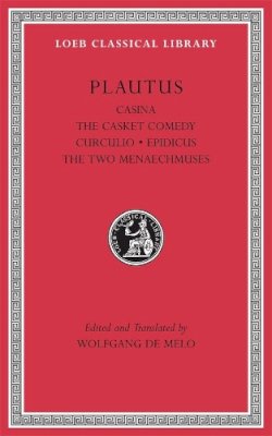 Plautus - Casina, The Casket Comedy, Curculio, Epidicus, The Two Menaechmuses - 9780674996786 - V9780674996786