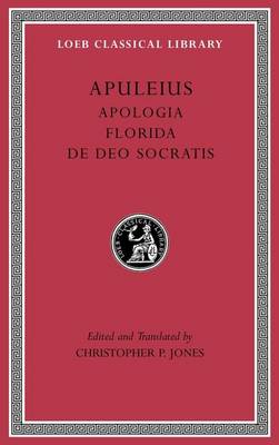 Apuleius - Apologia. Florida. De Deo Socratis (Loeb Classical Library) - 9780674997110 - V9780674997110