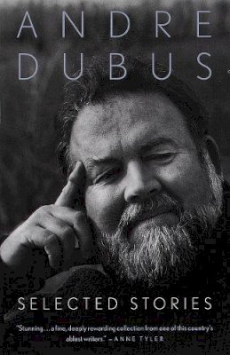 Andre Dubus - Selected Stories - 9780679767305 - V9780679767305