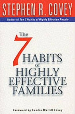 Stephen R. Covey - 7 Habits of Highly Effective Families - 9780684860084 - V9780684860084