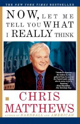 Chris Matthews - Now, Let Me Tell You What I Really Think - 9780684862354 - KRF0000133