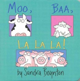 Sandra Boynton - Moo, Baa, La La La - 9780689861130 - V9780689861130