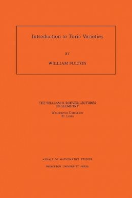 William Fulton - Introduction to Toric Varieties - 9780691000497 - V9780691000497