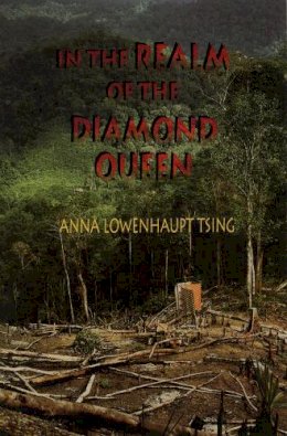 Anna Lowenhaupt Tsing - In the Realm of the Diamond Queen - 9780691000510 - V9780691000510