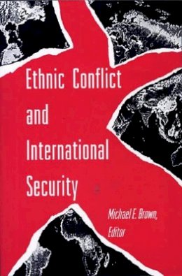 Brown - Ethnic Conflict and International Security - 9780691000688 - V9780691000688