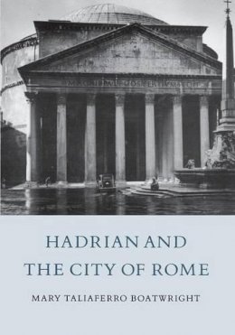 Mary T. Boatwright - Hadrian and the City of Rome - 9780691002187 - V9780691002187