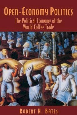 Robert H. Bates - Open-Economy Politics - 9780691005195 - V9780691005195