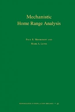 Paul R. Moorcroft - Mechanistic Home Range Analysis - 9780691009285 - V9780691009285