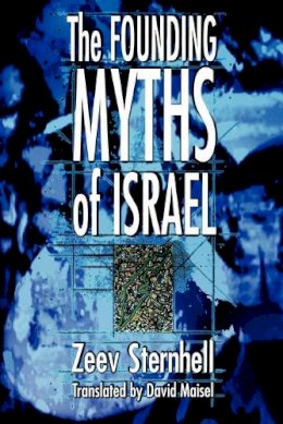 Zeev Sternhell - The Founding Myths of Israel - 9780691009674 - V9780691009674