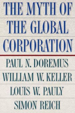 Paul N Doremus - The Myth of the Global Corporation - 9780691010076 - V9780691010076