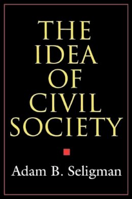 Adam B. Seligman - The Idea of Civil Society - 9780691010816 - V9780691010816