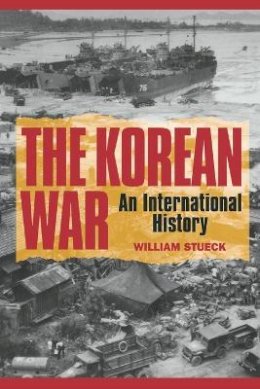 William Stueck - The Korean War - 9780691016245 - V9780691016245