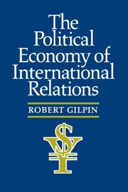 Robert G. Gilpin - The Political Economy of International Relations - 9780691022628 - V9780691022628