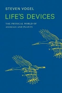Steven Vogel - Life´s Devices: The Physical World of Animals and Plants - 9780691024189 - V9780691024189