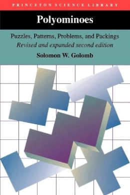Solomon W. Golomb - Polyominoes: Puzzles, Patterns, Problems, and Packings - Revised and Expanded Second Edition - 9780691024448 - V9780691024448