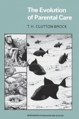 T. H. Clutton-Brock - The Evolution of Parental Care - 9780691025162 - V9780691025162