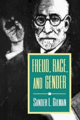 Sander L. Gilman - Freud, Race, and Gender - 9780691025865 - V9780691025865