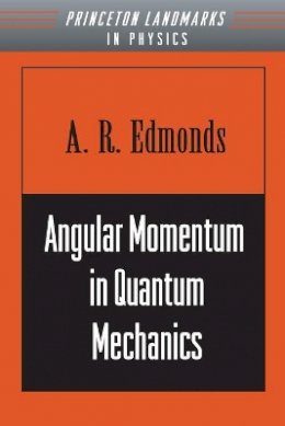 A. R. Edmonds - Angular Momentum in Quantum Mechanics - 9780691025896 - V9780691025896