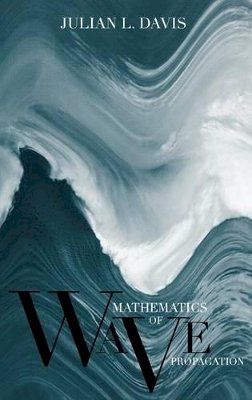 Julian L. Davis - Mathematics of Wave Propagation - 9780691026435 - V9780691026435