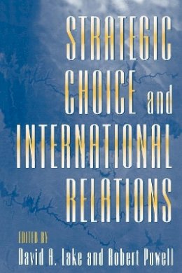 David A (Ed) Lake - Strategic Choice and International Relations - 9780691026978 - V9780691026978