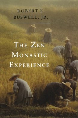 Robert E. Buswell - The Zen Monastic Experience: Buddhist Practice in Contemporary Korea - 9780691034775 - V9780691034775