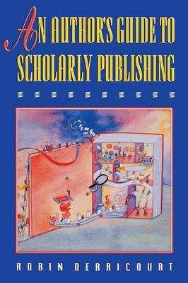 Robin Derricourt - An Author's Guide to Scholarly Publishing (Princeton Paperbacks) - 9780691037097 - KOC0013239