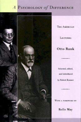 Otto Rank - A Psychology of Difference: The American Lectures - 9780691044705 - V9780691044705
