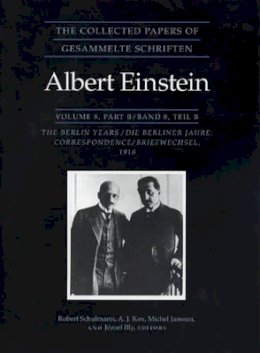 Albert Einstein - The Collected Papers of Albert Einstein, Volume 8: The Berlin Years: Correspondence, 1914-1918 - 9780691048499 - V9780691048499
