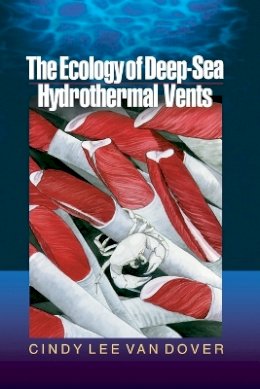 Cindy Lee Van Dover - The Ecology of Deep-Sea Hydrothermal Vents - 9780691049298 - V9780691049298