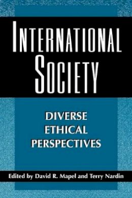 David R. Mapel (Ed.) - International Society: Diverse Ethical Perspectives - 9780691049724 - V9780691049724