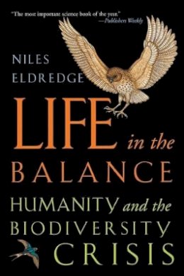 Niles Eldredge - Life in the Balance: Humanity and the Biodiversity Crisis - 9780691050096 - V9780691050096