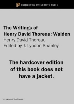 Thoreau, Henry David. Ed(S): Shanley, J. Lyndon - The Writings of Henry David Thoreau. Walden.  - 9780691061948 - V9780691061948