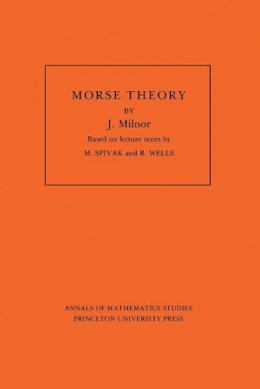 John Milnor - Morse Theory. (AM-51), Volume 51 - 9780691080086 - V9780691080086