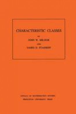 John Milnor - Characteristic Classes. (AM-76), Volume 76 - 9780691081229 - V9780691081229