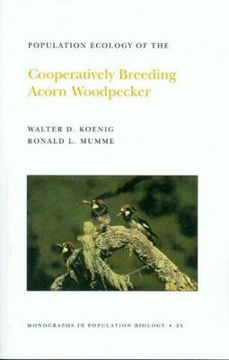 Walter D. Koenig - Population Ecology of the Cooperatively Breeding Acorn Woodpecker. (MPB-24), Volume 24 - 9780691084640 - V9780691084640