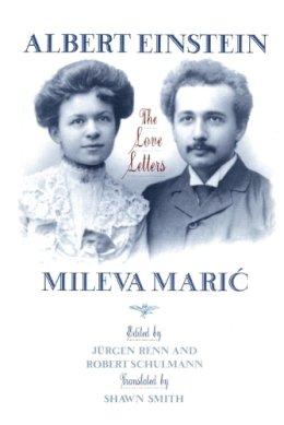 Albert Einstein - Albert Einstein, Mileva Maric: The Love Letters - 9780691088860 - V9780691088860