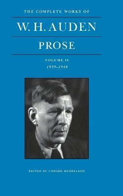 W.h. Auden - The Complete Works of W. H. Auden, Volume II: Prose: 1939-1948 - 9780691089355 - V9780691089355