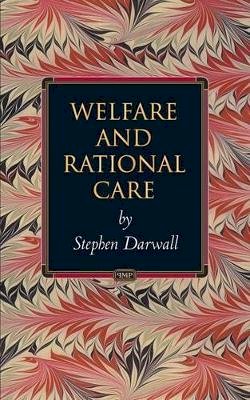 Stephen Darwall - Welfare and Rational Care - 9780691092539 - V9780691092539