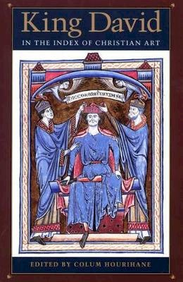 Colum Hourihane (Ed.) - King David in the Index of Christian Art - 9780691095462 - V9780691095462