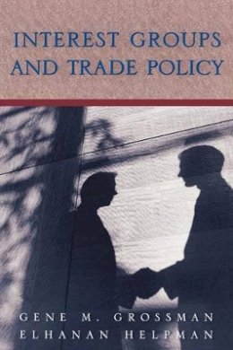 Gene M. Grossman - Interest Groups and Trade Policy - 9780691095974 - V9780691095974