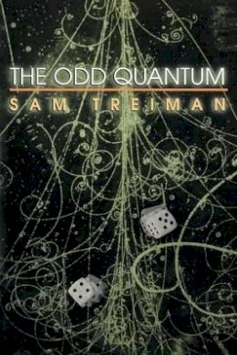 Sam Treiman - The Odd Quantum - 9780691103006 - V9780691103006