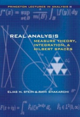 Elias M. Stein - Real Analysis: Measure Theory, Integration, and Hilbert Spaces - 9780691113869 - V9780691113869