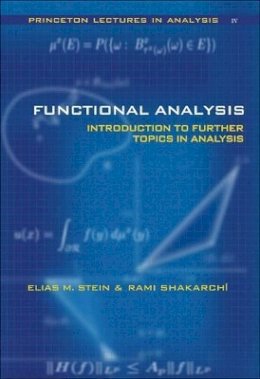 Elias M. Stein - Functional Analysis: Introduction to Further Topics in Analysis - 9780691113876 - V9780691113876