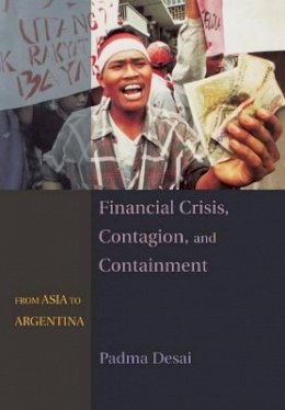 Padma Desai - Financial Crisis, Contagion, and Containment: From Asia to Argentina - 9780691113920 - V9780691113920